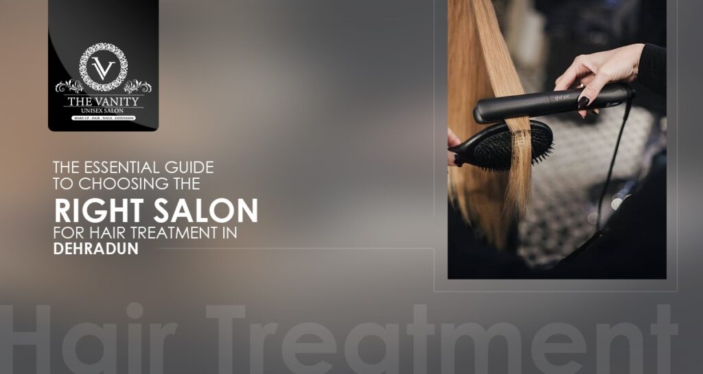 best salon for hair treatment in Dehradun