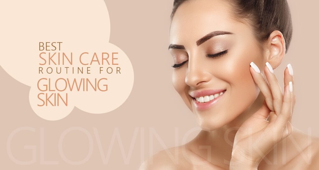 best skincare routine for glowing skin