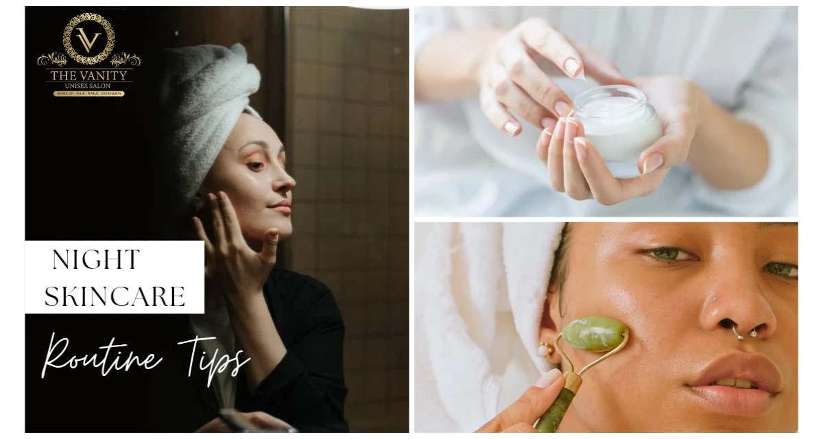 Night Skincare Routine Tips